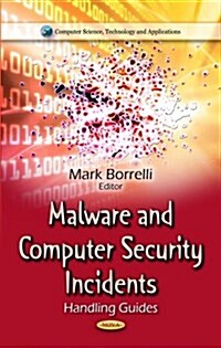 Malware and Computer Security Incidents (Hardcover)