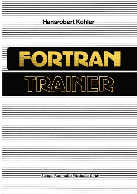 FORTRAN-Trainer (Paperback, 3, 3. Aufl. 1986)