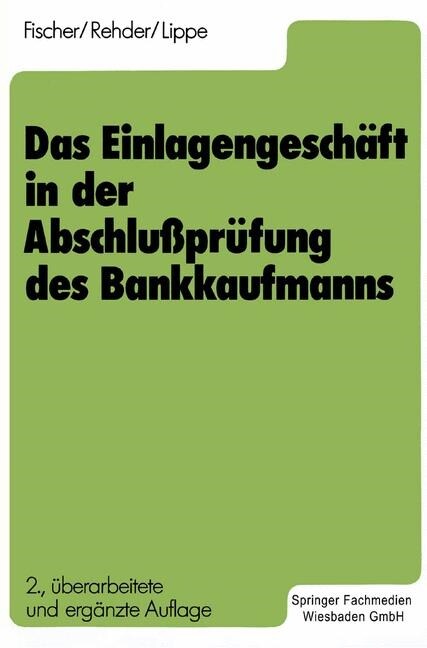 Das Einlagengeschaft in Der Abschlussprufung Des Bankkaufmanns (Paperback, 2nd 2. Aufl. 1988 ed.)
