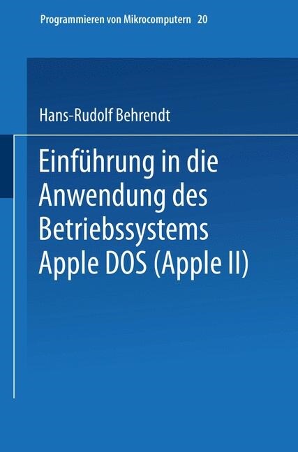 Einf?rung in Die Anwendung Des Betriebssystems Apple DOS (Apple II) (Paperback, 1987)