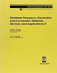 Nonlinear Frequency Generation And Conversion Applications 3 (Paperback)