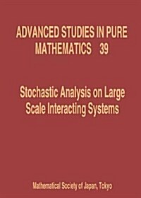 Stochastic Analysis on Large Scale Interacting Systems (Hardcover)