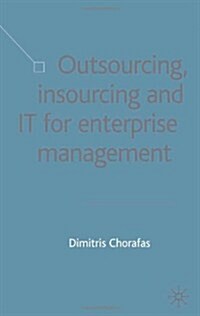 Outsourcing Insourcing and It for Enterprise Management: Business Opportunity Analysis (Hardcover, 2003)