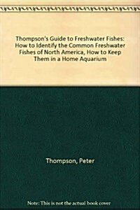 Thompsons Guide to Freshwater Fishes (Paperback)