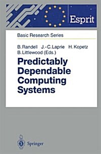 Predictably Dependable Computing Systems (Hardcover)