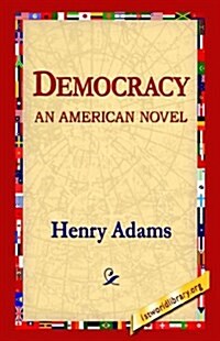 Democracy an American Novel (Hardcover)