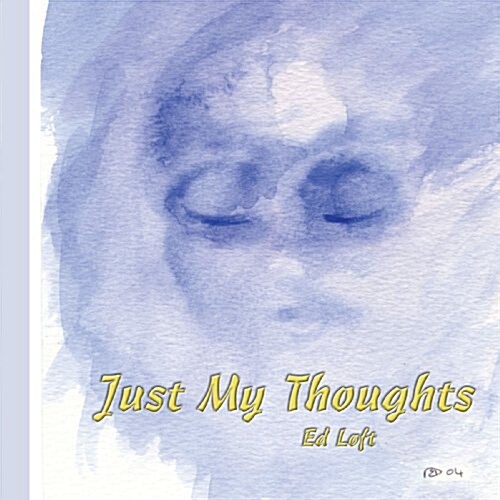 Just My Thoughts (Paperback)