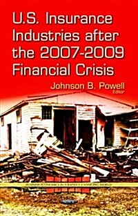 U.S. Insurance Industries After the 2007-2009 Financial Crisis (Hardcover)