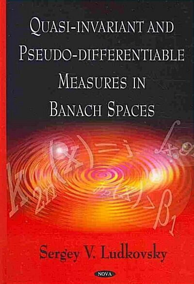 Quasi-Invariant and Pseduo-Differentiable Measures in Banach Spaces (Hardcover, UK)