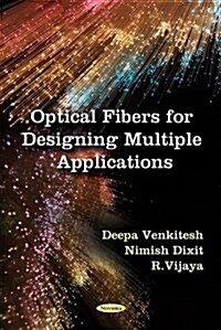 Optical Fibers for Designing Multiple Applications (Paperback, UK)