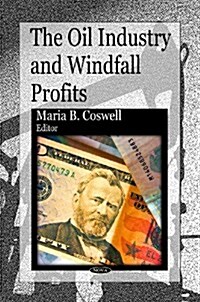 Oil Industry and Windfall Profits (Hardcover, UK)