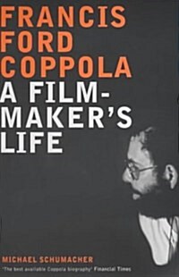 Francis Ford Coppola : A Film-makers Life (Paperback, New ed)