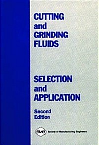 Cutting and Grinding Fluids (Paperback)