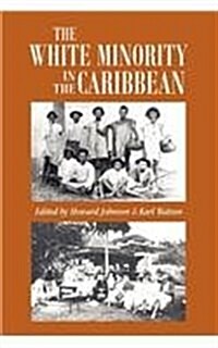 The White Minority in the Caribbean (Paperback)