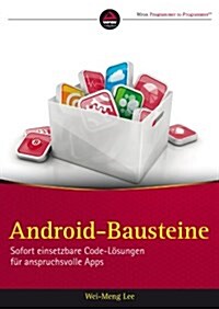 Android - Bausteine : Sofort Einsetzbare Code-Losungen fur Anspruchsvolle Apps (Paperback)