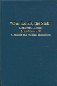 Our Lords, the Sick (Hardcover)