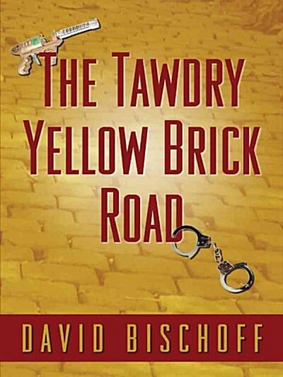 The Tawdry Yellow Brick Road (Hardcover, 1st)
