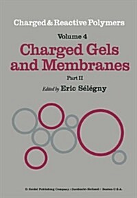 Charged Gels and Membranes: Part II (Hardcover, 1976)