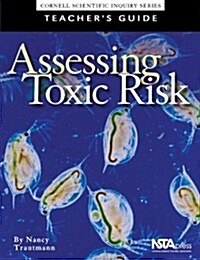 Assessing Toxic Risk (Paperback, Teachers Guide)