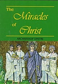 The Miracles of Christ (Paperback)