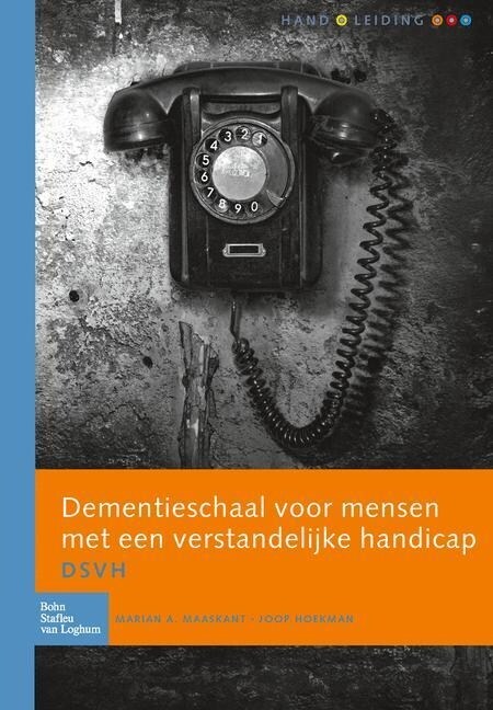 Dementieschaal Voor Mensen Met Een Verstandelijke Handicap (Dsvh): Handleiding (Paperback, 2, 2011)