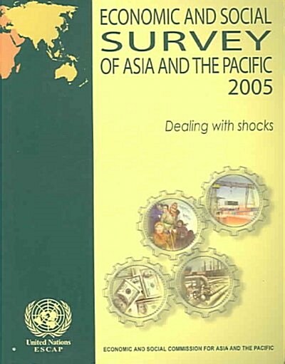 Economic And Social Survey of Asia And the Pacific, 2005 (Paperback)
