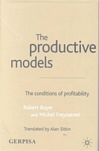 The Productive Models: The Conditions of Profitability (Hardcover, 2002)