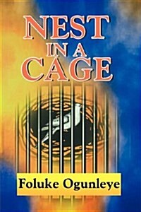 Nest in a Cage (Paperback)