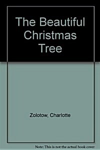 The Beautiful Christmas Tree (School & Library)