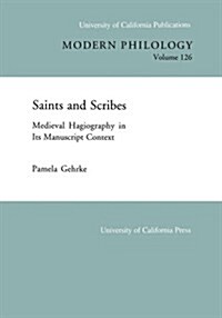 Saints and Scribes: Medieval Hagiography in Its Manuscript Context Volume 126 (Paperback)