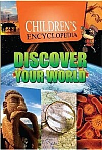 Childrens Encyclopedia Discover Your World (Hardcover)