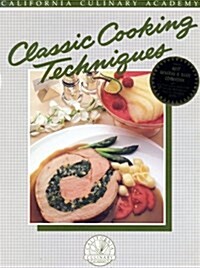 Classic Techniques for Fine Cooking (Paperback)