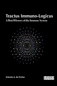 Tractus Immuno-Logicus : A Brief History of the Immune System (Paperback)