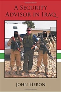 A Security Advisor in Iraq (Paperback)