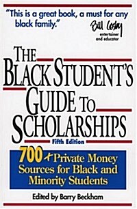 The Black Students Guide to Scholarships (Paperback, 5th, Subsequent)