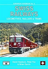 Swiss Railways : Locomotives, Multiple Units and Trams (Paperback, 3 Rev ed)