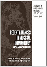 Recent Advances in Mucosal Immunology: Part A: Cellular Interactions (Paperback, Softcover Repri)