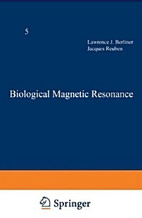 Biological Magnetic Resonance: Volume 5 (Paperback, Softcover Repri)