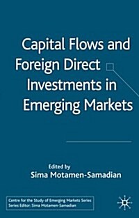 Capital Flows And Foreign Direct Investments In Emerging Markets (Hardcover)