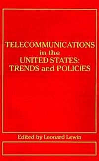 Telecommunications in the U.S.: Trends and Policies (Hardcover)