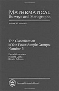 The Classification of the Finite Simple Groups, Number 5 (Hardcover)