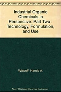 Industrial Organic Chemicals in Perspective (Hardcover, Reprint)