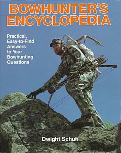 Bowhunters Encyclopedia (Paperback, 2nd)
