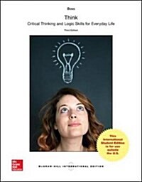 think critical thinking and logic skills for everyday life 5th edition