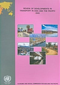 Review of Development in Transport in Asia and the Pacific 2005 (Paperback)