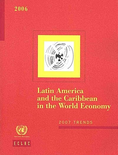 Latin America and the Caribbean in the World Economy 2006 (Paperback, CD-ROM)