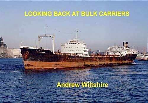 Looking Back at Bulk Carriers (Hardcover)