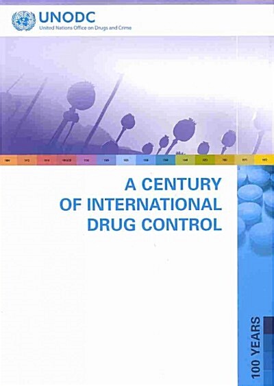 A Century of International Drug Control (Paperback)
