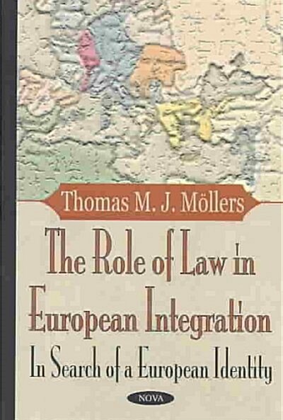 The Role of Law in European Integration (Hardcover)