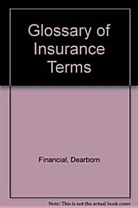 Glossary of Insurance Terms (Paperback)